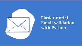 Flask tutorial: Email validation with Python