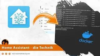 HomeAssistant unter der Haube - wie ist das System aufgebaut?