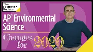 AP® Environmental Science: Changes for 2020 | The Princeton Review