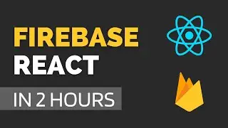 Firebase React Course For Beginners - Learn Firebase V9+ in 2 Hours