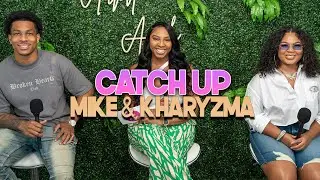 Mike and Kharyzma Catch Up | With Arlette Amuli