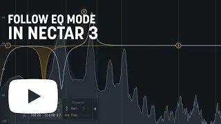 Intelligently EQ Vocals with Follow EQ Mode in Nectar 3