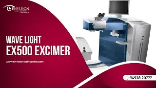 Discover the WaveLight EX500 Excimer Laser | Envision Lasik Centre Hyderabad