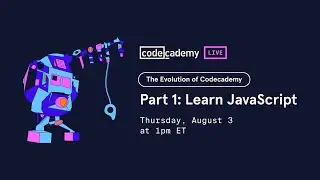 The Evolution of Codecademy | Part 1: Learn JavaScript