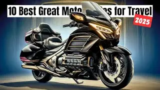 10 Best Great Motorcycles for Travel 2024