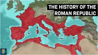 The History of the Roman Republic (All Parts) - 753 BC - 27 BC