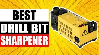 TOP 4 Best Drill Bit Sharpener in 2024