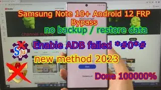 Samsung Note 10+ 5G Android 12 FRP Bypass | Bypass Google Account Samsung Android 12/13 | New Method