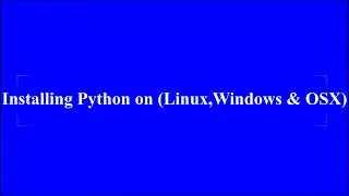 Step-by-Step Python Installation Guide for Linux, Windows, and Mac | Python Setup Tutorial