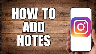 How To Add Notes On Instagram (2023)