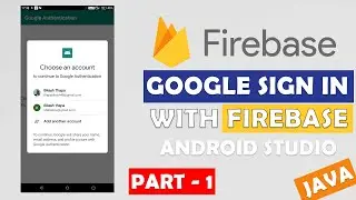 Firebase Google Sign-in Authentication Android  | Part 1/3 | Android App Development Tutorials