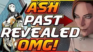 Ash Past Revealed Explained : Apex Legends Lore  Season 7