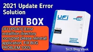 UFI update error installation directory corrupted please reinstall application fix bug problem 100%