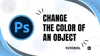 How to change the color of an object in Photoshop