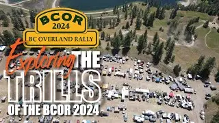 Exploring the Thrills of BCOR 2024: The Ultimate Overlanding Experience in British Columbia