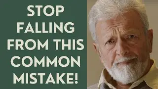 Seniors: Stop Falling from this Common Mistake!