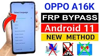 Oppo A16K FRP Bypass Android 11,12 Update | Oppo A16K Google Account Bypass Without Pc | 100% OK |