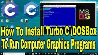 How To Install Turbo C To Run Computer Graphics Program In C/C++ || How To Run Graphics Program