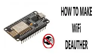 How to make Wifi Jammer using Node MCU ESP8266