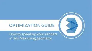 GarageFarm.NET | 3ds Max | Speed up your renders in 3dsMax using geometry | Feature overview