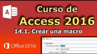Curso de Access 2016. 14.1. Crear una macro.