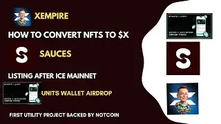 X EMPIRE: How to Convert NFT to $X | SAUCES Listing after ION Mainnet | UNIT WALLET NOTCOIN BACKED