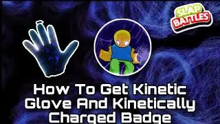 How To Get Kinetic Glove And “Kinetically Charged” Badge | Slap Battles Roblox (