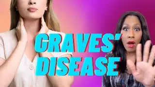 What Are the Symptoms of Graves’ Disease & Hyperthyroidism? A Doctor Explains