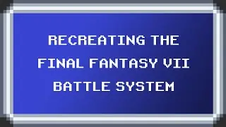 Recreating the Final Fantasy 7 Battle System in Unity