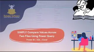 3 Ways to SIMPLY Compare Matching Values Across Two Files Using Power Query | #powerbi