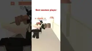 Best seamen player | Roblox Guts & Blackpowder 