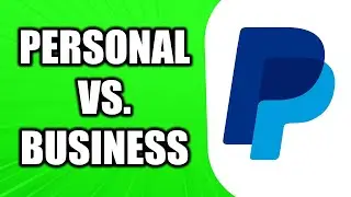 Personal PayPal Account VS  Business PayPal Account 2024