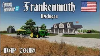 U.S. MAP! “FRANKENMUTH FARMING MAP“ FS22 MAP TOUR! NEW MOD MAP | Farming Simulator 22 (Review) PS5.