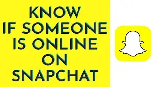 How To Know If Someone Is Online On Snapchat (Quick & Easy)