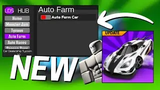 *NEW* Car Dealership Tycoon Script (PASTEBIN 2024) (Auto Farm, Inf Money, Auto Build Tycoon & More)