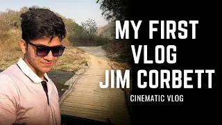 First Vlog of Sparrow at Jim Corbett, Hotel Riverview Retreat Resort II Cinematic Vlog