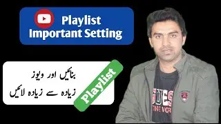 How To Create Playlist On YouTube 2023 / Important Settings Of YouTube Playlist