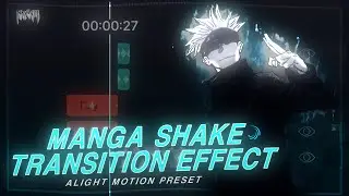 Manga Shake Transition Alight Motion - Preset! ( xml , qr code , alight link )