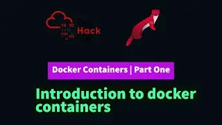 Docker Containers Explained | Part 1