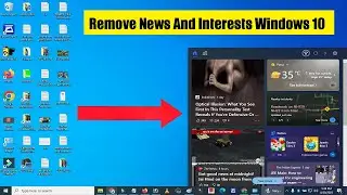 News And Interests On The Taskbar Remove | News And Interests On The Taskbar | Hide News Taskbar