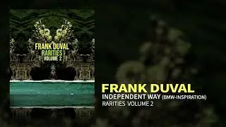 Frank Duval - Independent Way (BMW-Inspiration) (Official Audio)