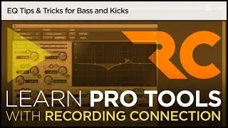 EQ Tips & Tricks for Bass and Kicks (Pro Tools Tutorial)