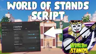 *NEW* World of Stands Script  (PASTEBIN 2024) (AUTOFARM, KILL AURA, ITEM FARM )