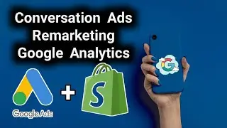 Shopify Google Ads Remarketing | How to Setup Google Analytics Shopify