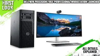 Dell New Precision 7865 Workstation Launched With Ryzen Threadripper PRO - All Spec, Features & More