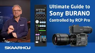 Ultimate Guide to RCP Pro Control of SONY Burano: Essential & Advanced Features