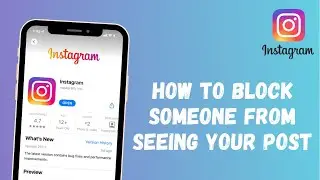 How to Block Someone from Seeing Your Posts on Instagram Without Blocking Them