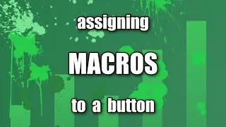 MACROS - how to create a button for a Macro