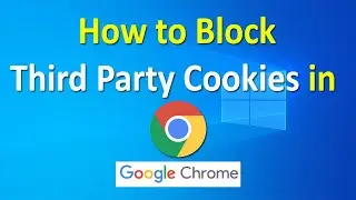 How to Block Third Party Cookies in Google Chrome | 3rd party cookies Chrome | ADINAF Orbit