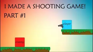 I made a shooting game! || Devlog 1